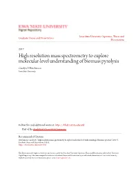 High Resolution Mass Spectrometry to Explore Molecular-Level Understanding of Biomass Pyrolysis Carolyn P