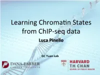 Learning Chroma\N States from Chip-‐Seq Data