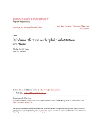 Medium Effects in Nucleophilic Substitution Reactions Michael Patrick Doyle Iowa State University