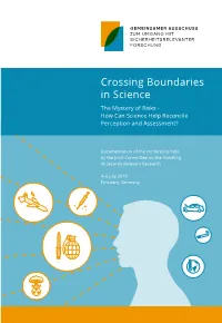 Crossing Boundaries in Science the Mystery of Risks – How Can Science Help Reconcile Perception and Assessment?
