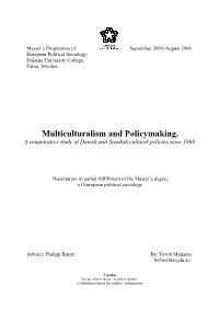 Multiculturalism and Policymaking. a Comparative Study of Danish and Swedish Cultural Policies Since 1969