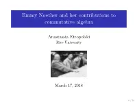 Emmy Noether and Her Contributions to Commutative Algebra