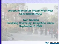 Semantic Web, Mobile Web, Security,… • W3C Technologies Cover Many of These Areas 13 W3C Technology Stack