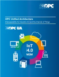 OPC Unified Architecture Interoperability for Industrie 4.0 and the Internet of Things