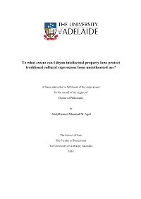 To What Extent Can Libyan Intellectual Property Laws Protect Traditional Cultural Expressions from Unauthorised Use?