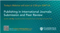 Peer Review • Publishing Ethics • Authors Resources • Q&A the PUBLISHING LANDSCAPE Academic Publishing Landscape