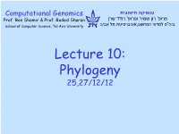 Lecture 10: Phylogeny 25,27/12/12 Phylogeny