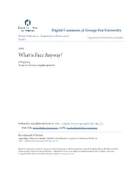What Is Face Anyway? Jiying Song George Fox University, Jsong@Georgefox.Edu