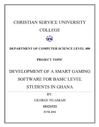 Christian Service University College Development of a Smart Gaming Software for Basic Level Students in Ghana