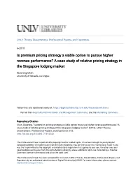 Is Premium Pricing Strategy a Viable Option to Pursue Higher Revenue Performance? a Case Study of Relative Pricing Strategy in the Singapore Lodging Market