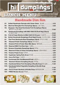 LUNCH MENU Fully Licensed & BYO (Wine Only) Handmade Dim Sim D1