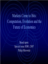 Markets Come to Bits: Computation, Evolution and the Future of Economics