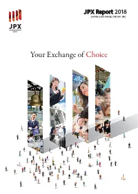 Your Exchange of Choice Overview of JPX Who We Are