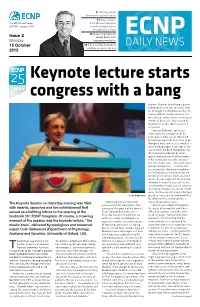 Keynote Lecture Starts Congress with a Bang Neuronal Death Or by Inducing a Greater Proportion of Stem Cells to Reenter Mito- Sis