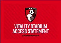 Vitality Stadium Access Statement AFC BOURNEMOUTH VITALITY STADIUM ACCESS STATEMENT AFC BOURNEMOUTH