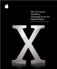 Mac OS X Server (V10.3 Or Later): Quicktime Streaming Server 5.0