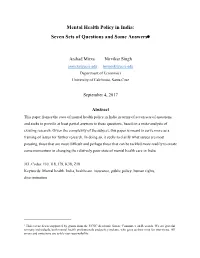 Mental Health Policy in India: Seven Sets of Questions and Some Answers∗