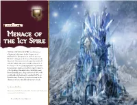 MENACE of the ICY SPIRE” Is a DUNGEONS & DRAGONS® Adventure for Five Characters of 2Nd Level