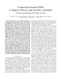 Connection-Oriented DNS to Improve Privacy and Security (Extended) USC/ISI Technical Report ISI-TR-695, Feb 2015