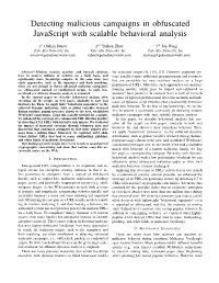 Detecting Malicious Campaigns in Obfuscated Javascript with Scalable Behavioral Analysis