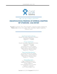 Imagenological Findings of External Snapping Hip Syndrome. Case Report