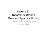Lecture 17 (Geometric Optics I Plane and Spherical Optics)