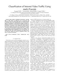 Classification of Internet Video Traffic Using Multi-Fractals Pingping TANG1,2, Yuning DONG1, Zaijian WANG 2, Lingyun YANG 1 1
