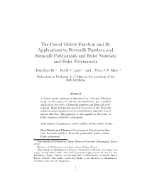 The Pascal Matrix Function and Its Applications to Bernoulli Numbers and Bernoulli Polynomials and Euler Numbers and Euler Polynomials