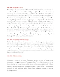WHAT IS METEOROLOGY? Meteorology Is the Science of Weather
