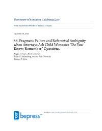 56. Pragmatic Failure and Referential Ambiguity When Attorneys Ask Child Witnesses “Do You Know/Remember” Questions