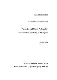 Financial and Fiscal Policies for Economic Sustainability in Mongolia,” Jointly Prepared by Dr