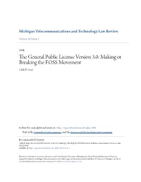 The General Public License Version 3.0: Making Or Breaking the FOSS Movement Clark D