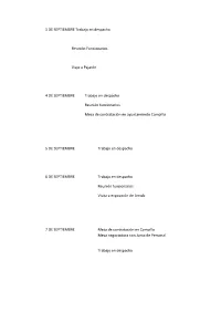 1 DE SEPTIEMBRE Trabajo En Despacho Reunión Funcionarios Viaje a Pajarón 4 DE SEPTIEMBRE Trabajo En Despacho Reunión Func