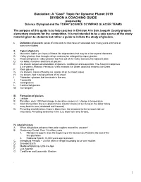Glaciation: a “Cool” Topic for Dynamic Planet 2019 DIVISION a COACHING GUIDE Prepared by Science Olympiad and the TOKAY SCIENCE OLYMPIAD GLACIER TEAMS