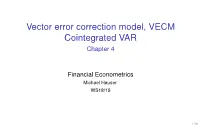 Vector Error Correction Model, VECM Cointegrated VAR Chapter 4