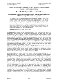 A COMPARISON of PLANTAR PRESSURES BETWEEN TWO DIFFERENT PLAYING SURFACES in TENNIS Michael Eckl, Philipp Kornfeind and Arnold Ba