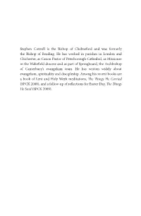 Stephen Cottrell Is the Bishop of Chelmsford and Was Formerly the Bishop of Reading
