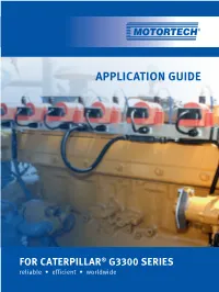 Application Guide for CATERPILLAR G3300 Series and Are Used for Reference Purposes Only