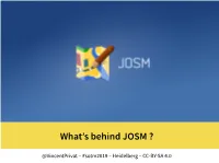 What's Behind JOSM ?