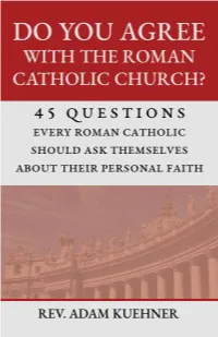 Herefore Have a Right to Be Called Christians, and with Good Reason Are Accepted As Brothers in the Lord by the Chil- Dren of the Catholic Church.” (UR 3 § 1)