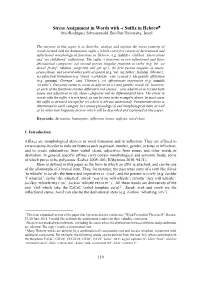 Stress Assignment in Words with -I Suffix in Hebrew Ora (Rodrigue) Schwarzwald, Bar-Ilan University, Israel