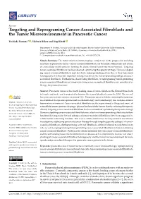 Targeting and Reprograming Cancer-Associated Fibroblasts and the Tumor Microenvironment in Pancreatic Cancer