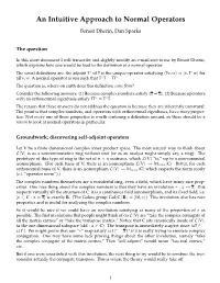An Intuitive Approach to Normal Operators