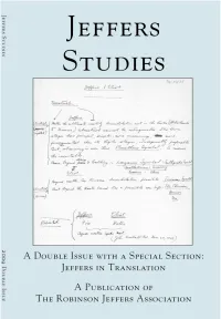 Jeffers Studies Volume 13 Numbers 1 & 2 Spring & Fall 2009 a Double Issue Including a Special Section: Jeffers in Translation Contents