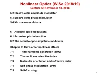 Nonlinear Optics (Wise 2018/19) Lecture 6: November 18, 2018 5.2 Electro-Optic Amplitude Modulator 5.3 Electro-Optic Phase Modulator 5.4 Microwave Modulator