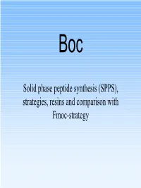 Solid Phase Peptide Synthesis (SPPS), Strategies, Resins and Comparison with Fmoc-Strategy General Scheme of SPPS