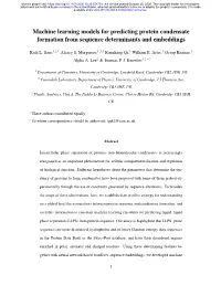 Machine Learning Models for Predicting Protein Condensate Formation from Sequence Determinants and Embeddings