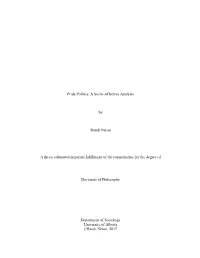 Pride Politics: a Socio-Affective Analysis by Randi Nixon a Thesis Submitted in Partial Fulfillment of the Requirements For