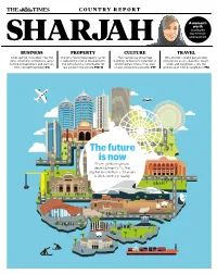 The Future Is Now from Glittering New Developments to the Digital Revolution – Sharjah Is 21St-Century Ready 2 Introduction Introduction 3