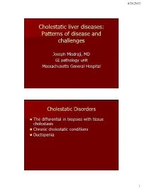 Cholestatic Liver Diseases: Patterns of Disease and Challenges